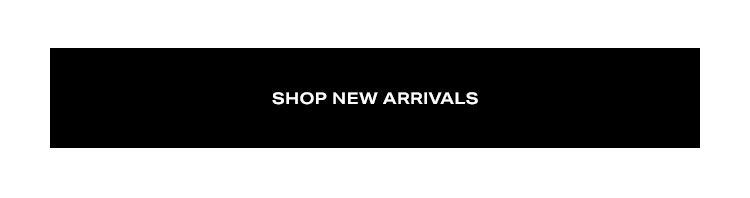 Shop New Arrivals.