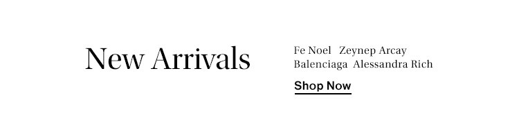 New Arrivals - Shop Now