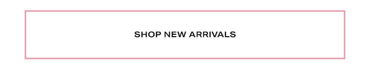 New Arrivals: New arrivals are here - just in time to refresh your wardrobe - Shop New Arrivals
