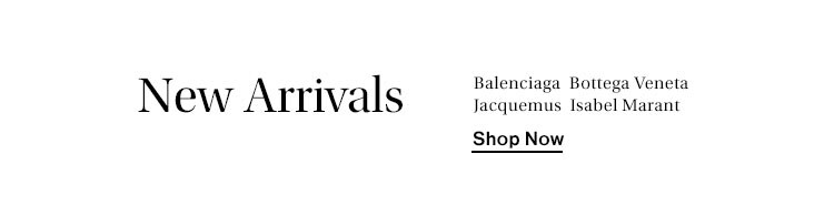 New Arrivals - Shop Now
