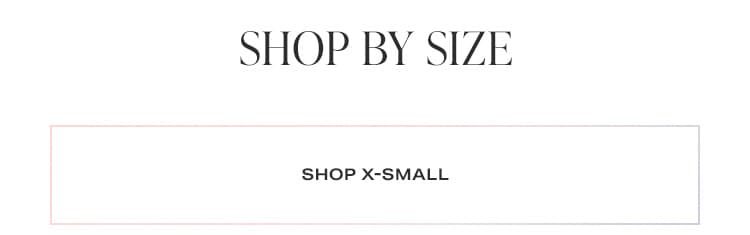 Shop by Size. Shop X-Small