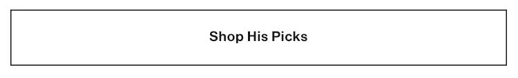 Shop His Picks