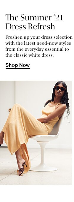 The Summer ‘21 Dress Refresh - Shop now