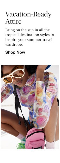 Vacation-Ready Attire - Shop now