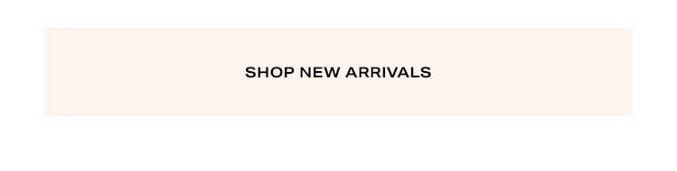 Shop New Arrivals