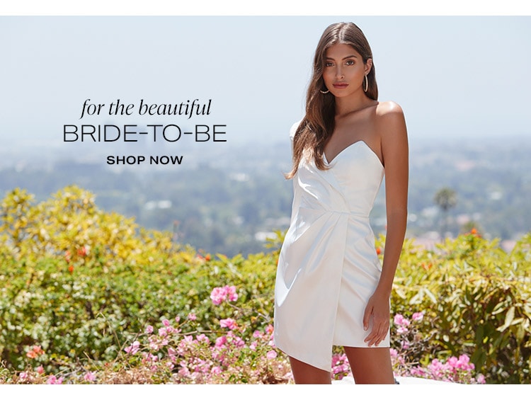 For the Beautiful Bride-to-Be - Shop Now