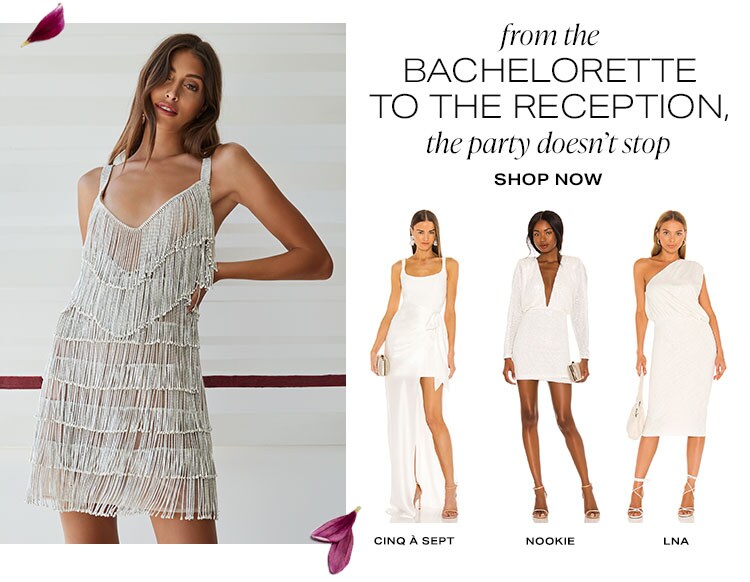 From the Bachelorette to the Reception, The Party Doesn’t Stop - Shop Now
