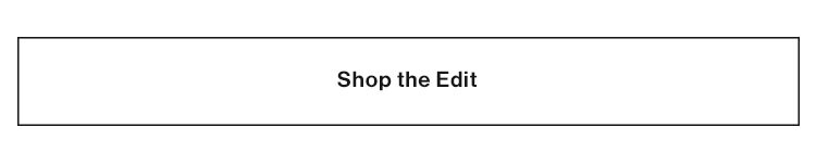 Shop the edit