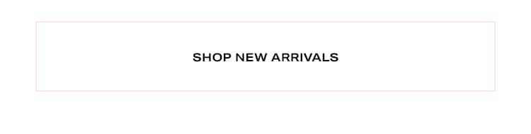 Shop New Arrivals