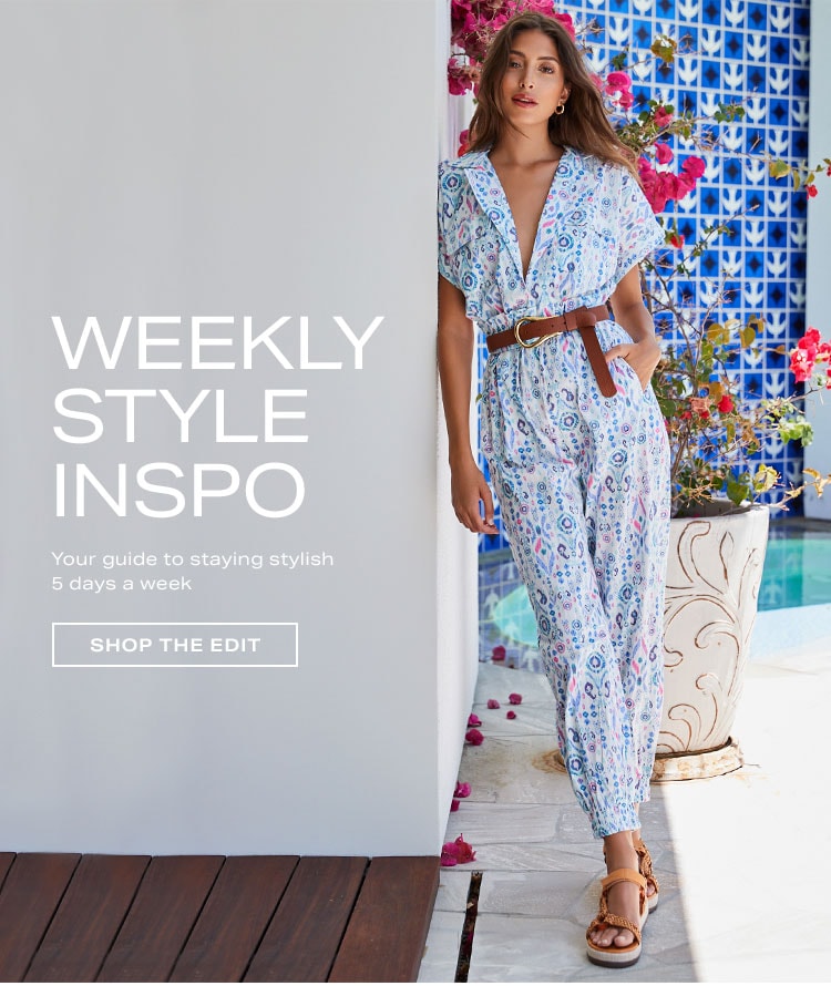 Weekly Style Inspo. Your guide to staying stylish 5 days a week. Shop the edit.