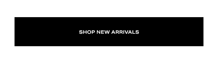 Shop New Arrivals.
