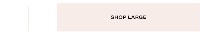 Shop by Size. Shop Large