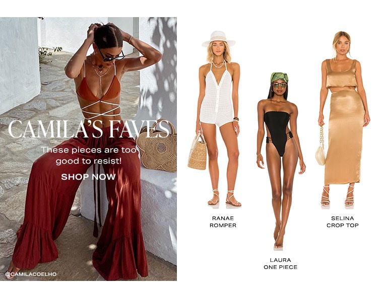 Camila’s Faves: These pieces are too good to resist! Shop Now