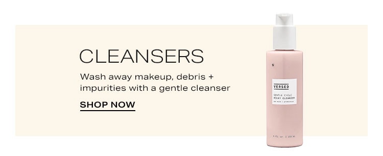 Skincare Refresh: Cleansers. Wash away makeup, debris + impurities with a gentle cleanser - Shop Now