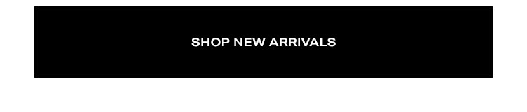 Shop New Arrivals