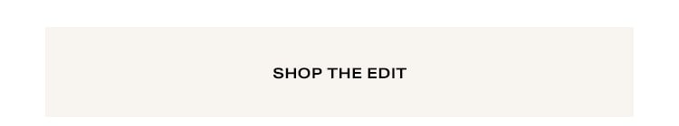 Shop the Edit