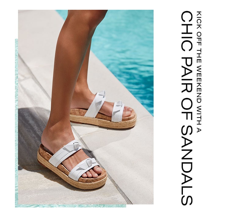 Kick Off the Weekend With A Chic Pair of Sandals