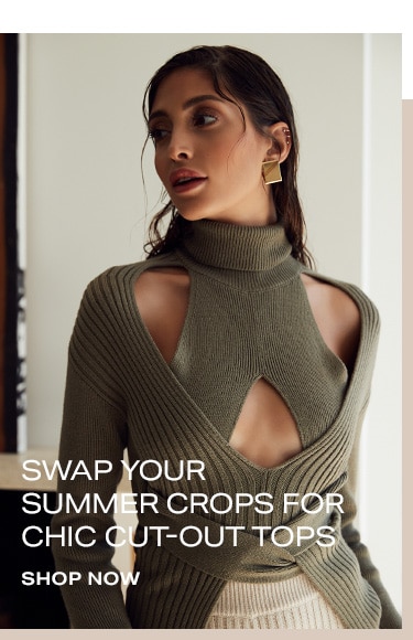 Swap Your Summer Crops for Chic Cut-Out Tops. Shop Now