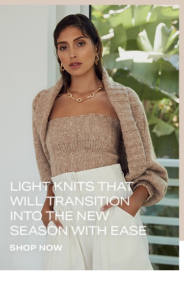 Light Knits That Will Transition Into the New Season With Ease. Shop Now