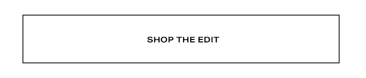 Shop the Edit