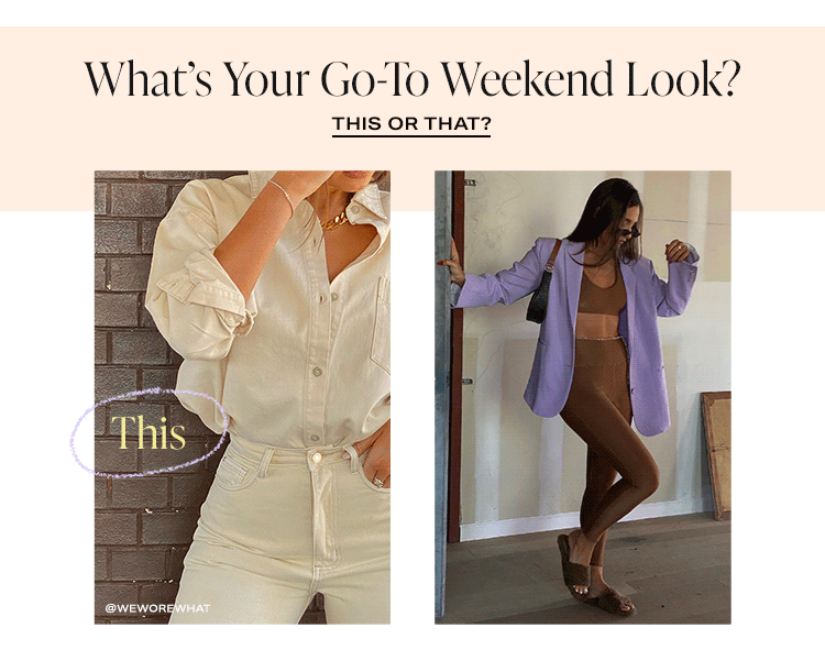What’s Your Go-To Weekend Look? - Shop This or That