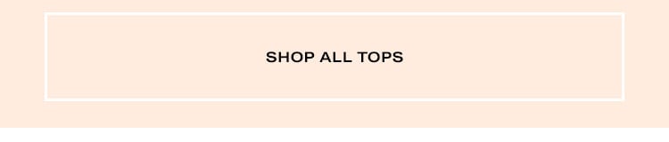 Tops by Price: All the outfit-making tops at prices you won’t be able to resist - Shop All Tops