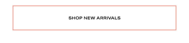 Shop New Arrivals