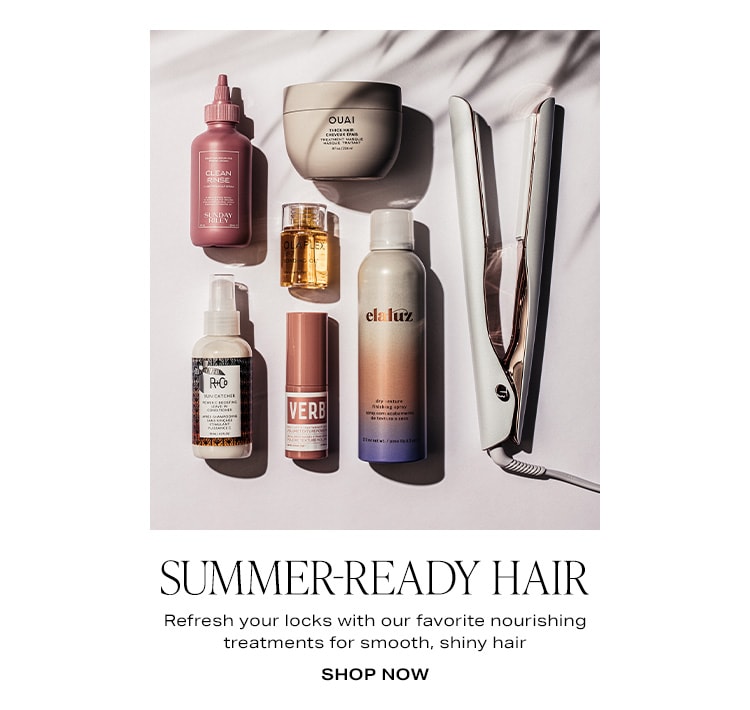 Summer-Ready Hair. Refresh your locks with our favorite nourishing treatments for smooth, shiny hair. Shop Now