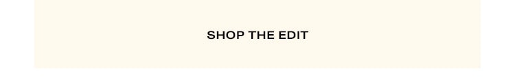 Shop the Edit
