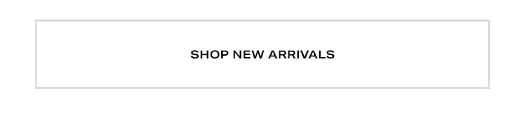 Shop New Arrivals