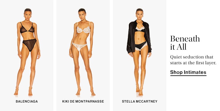 Beneath it All. Quiet seduction that starts at the first layer. Shop Intimates