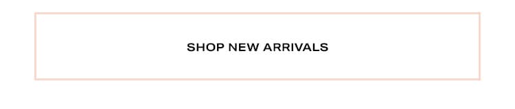 Shop New Arrivals