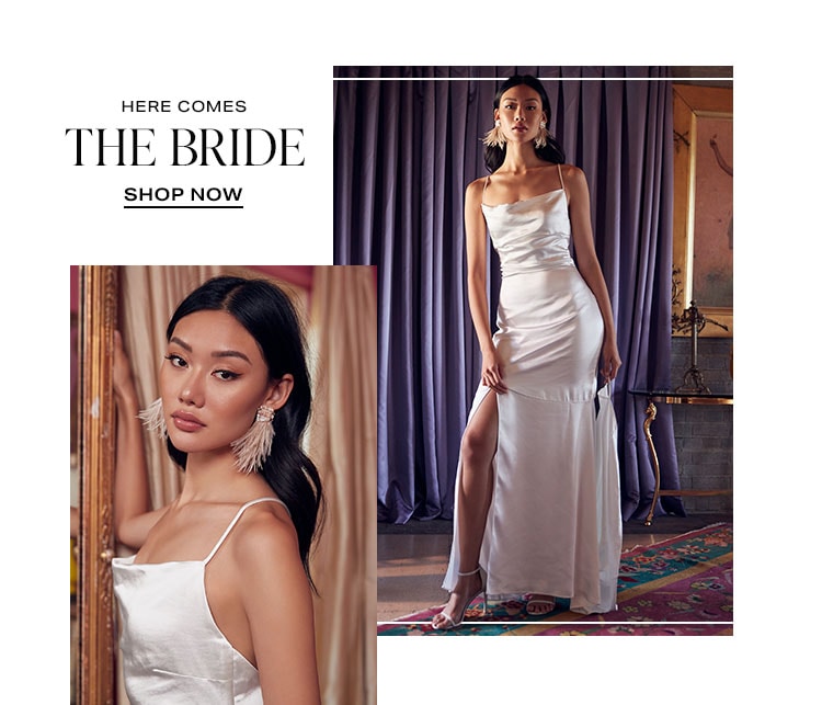 Here Comes the Bride. Shop Now