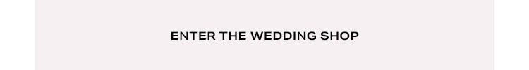 Enter the Wedding Shop