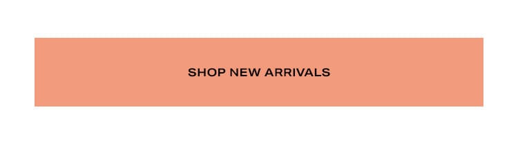 Shop New Arrivals.