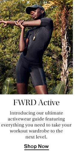 FWRD Active. Introducing our ultimate activewear guide featuring everything you need to take your workout wardrobe to the next level. Shop Now