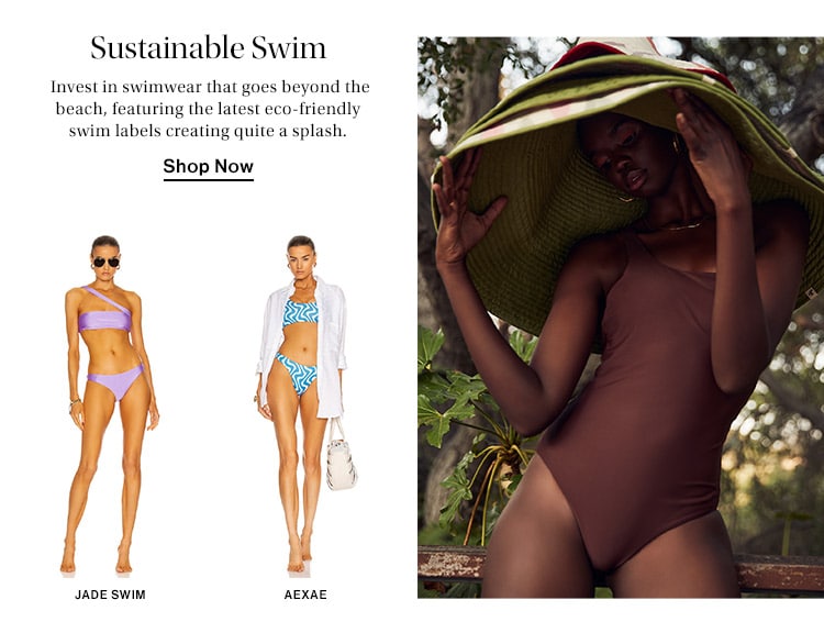 Sustainable Swim: Invest in swimwear that goes beyond the beach, featuring the latest eco-friendly swim labels creating quite a splash. Shop Now