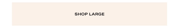 Shop Large