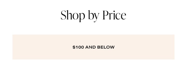 Shop by Price - $100 and Below