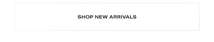 Shop New Arrivals