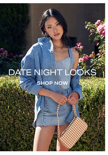 4 Summer Looks to Wear Now. Styles we'll be living in all season long. Date Night Looks. Shop now.