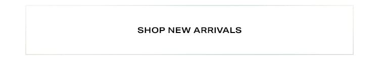 Shop New Arrivals