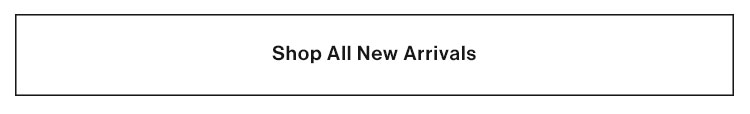 New Arrivals - Shop Now