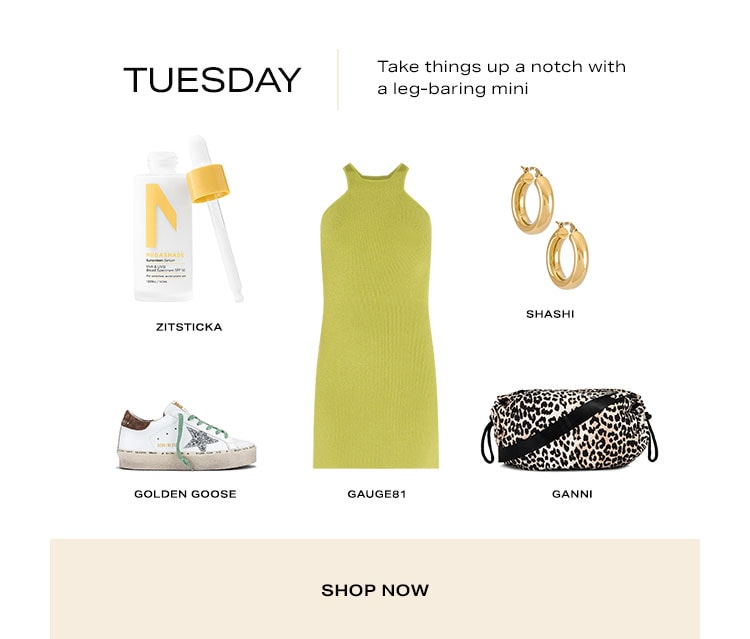 Tuesday. Take things up a notch with a leg-baring mini. Shop Now.