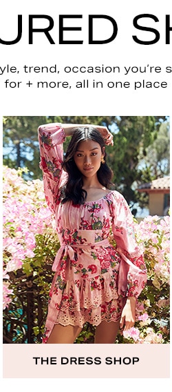 Featured Shops - Every style, trend, occasion you’re shopping for + more, all in one place. The Dress Shop