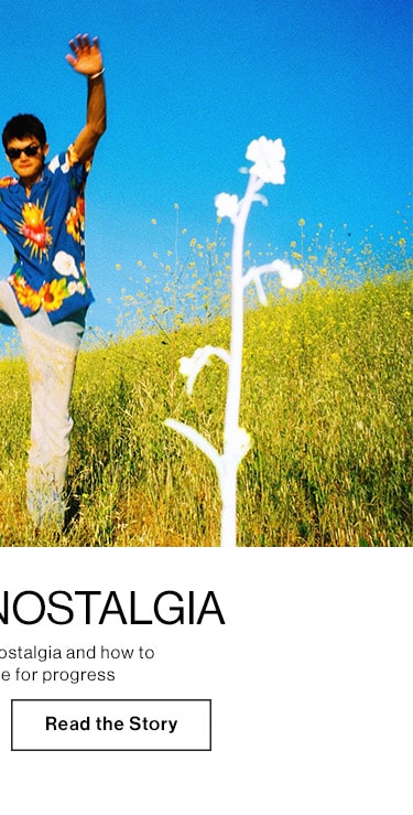 The New Nostalgia - Read the Story