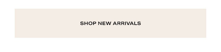Shop New Arrivals