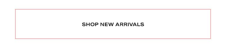 Shop New Arrivals