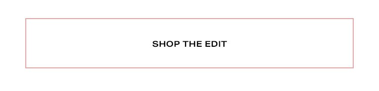 Shop the edit.