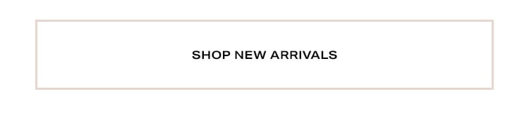 Shop New Arrivals